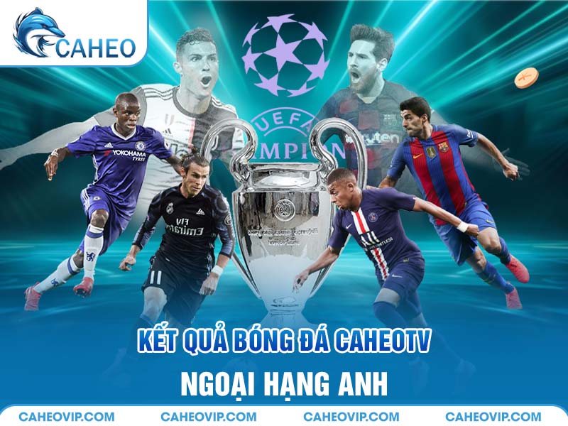Kết quả bóng đá từ giải lớn đến các giải ít được chú ý
