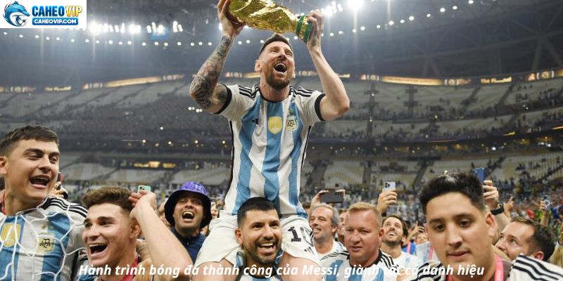 Lionel Messi mở lòng về sự nghiệp rực rỡ và thành công