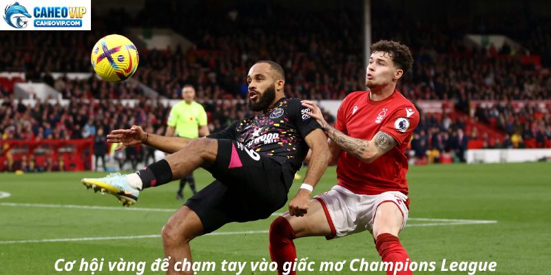 Cơ hội vàng để chạm tay vào giấc mơ Champions League