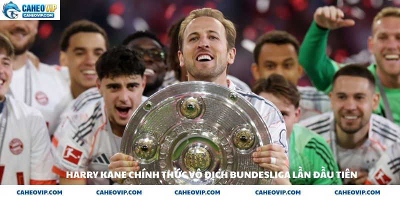 Harry Kane chính thức vô địch Bundesliga lần đầu tiên