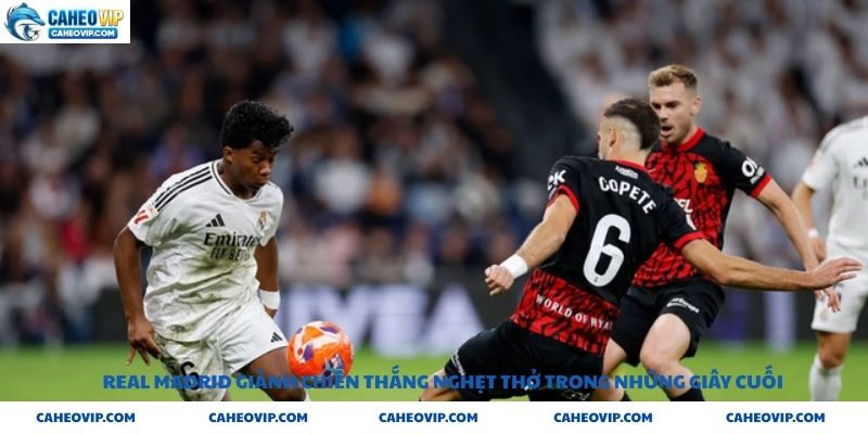 Real Madrid bế tắc Mallorca mở tỷ số trận đấu
