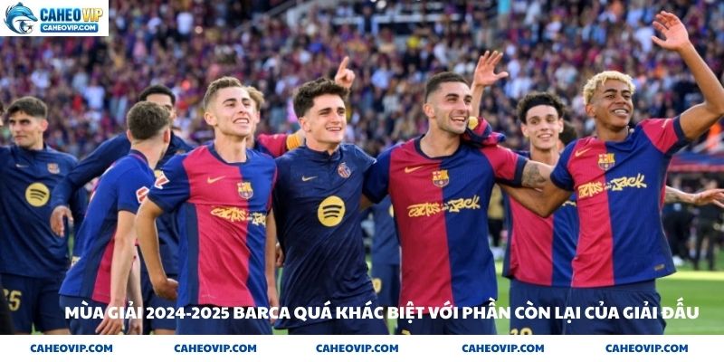 Mùa giải 2024-2025 chứng kiến một Barcelona hủy diệt