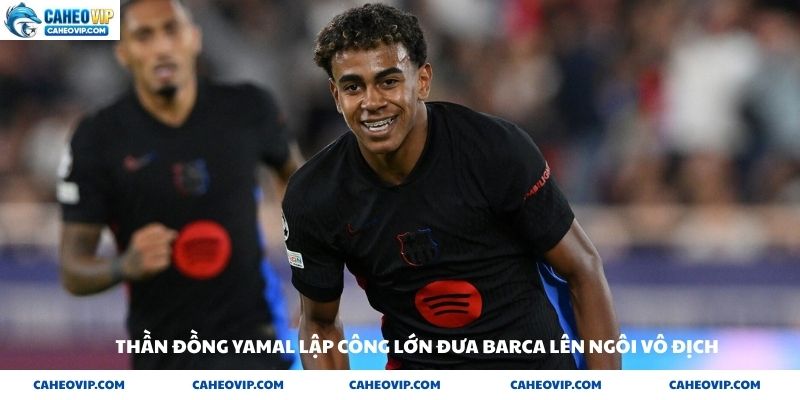 Thần đồng Yamal lập công lớn đưa barca lên ngôi vô địch